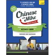 Learn Chinese with Mike Advanced Beginner to Intermediate Activity Book Seasons 3, 4 & 5 9781444198607