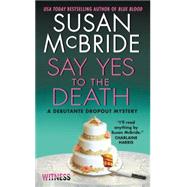 Say Yes to the Death 9780062358608