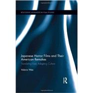 Japanese Horror Films and their American Remakes 9780415888608