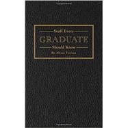 Stuff Every Graduate Should Know 9781594748608