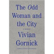 The Odd Woman and the City A Memoir 9780374298609