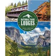 The Complete Guide to the National Park Lodges 9781493028610