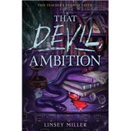 That Devil, Ambition