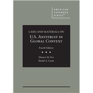 Cases and Materials on United States Antitrust in Global Context 9781640208612