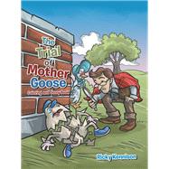 The Trial of Mother Goose 9781728328614