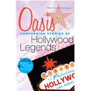 Oasis: Conversion Stories of Hollywood Legends 9781616368616