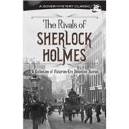 The Rivals of Sherlock Holmes 9780486838618