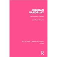 Jungian Sandplay: The Wonderful Therapy 9781138798618