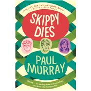 Skippy Dies A Novel 9780865478619