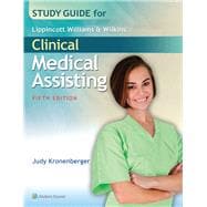 Study Guide for Lippincott Williams & Wilkins' Clinical Medical Assisting 9781496318619
