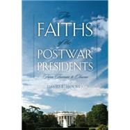 The Faiths of the Postwar Presidents 9780820338620
