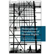 Philosophical Foundations of Human Rights 9780199688623