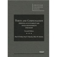 Torts and Compensation, Personal Accountability and Social Responsibility for Injury 9780314278623