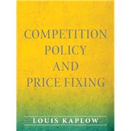Competition Policy and Price Fixing 9780691158624