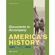Documents for America's History, Volume I: To 1877 9780312648626