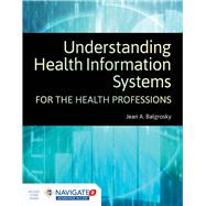 Understanding Health Information Systems for the Health Professions 9781284148626