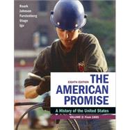 The American Promise + Reading the American Past - Selected Historical Documents, Vol. 2 - Since 1865 9781319338626