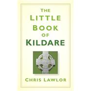 The Little Book of Kildare 9781845888626