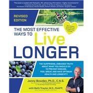 The Most Effective Ways to Live Longer 9781592338627