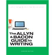 Allyn & Bacon Guide to Writing, Concise Edition, The, Plus MyWritingLab -- Access Card Package 9780134038629