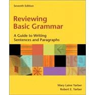 Reviewing Basic Grammar A Guide to Writing Sentences and Paragraphs (with MyWritingLab) 9780321458629