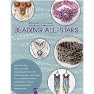 Beading All-Stars 20 Jewelry Projects from Your Favorite Designers 9781454708629