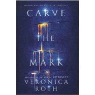 Carve the Mark 9780062348630