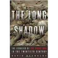 The Long Shadow: The Legacies of the Great War in the Twentieth Century 9780393088632