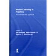 Motor Learning in Practice: A Constraints-Led Approach 9780415478632