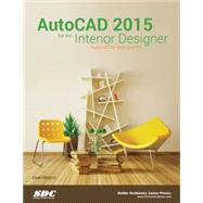AutoCAD 2015 for the Interior Designer: Autocad for MAC and PC 9781585038633