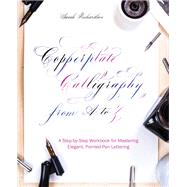 Copperplate Calligraphy from a to Z 9781612438634