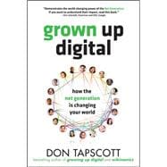 Grown Up Digital: How the Net Generation is Changing Your World 9780071508636