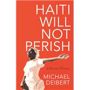 Haiti Will Not Perish 9781783608638