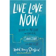 Live Love Now 9780310358640