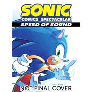 Sonic Comics Spectacular: Speed of Sound 9781627388641