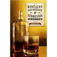 Kentucky Bourbon & Tennessee Whiskey 9781493008643