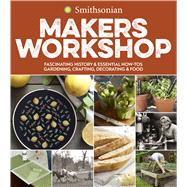 Smithsonian Makers Workshop 9780358008644