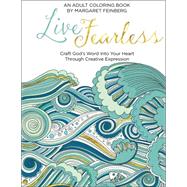 Live Fearless Adult Coloring Book 9780764218644