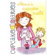 Alexis's Cupcake Cupid 9781481428644
