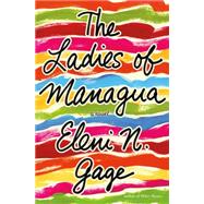 The Ladies of Managua A Novel 9781250058645