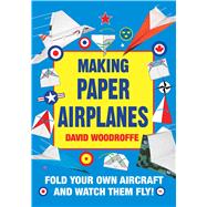 Making Paper Airplanes 9781510728646