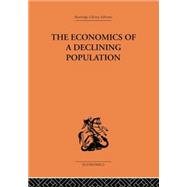 The Economics of a Declining Population 9781138878648