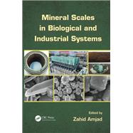 Mineral Scales in Biological and Industrial Systems 9781466568648