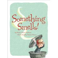 Something Smells!