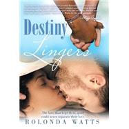 Destiny Lingers 9781491768648