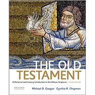 The Old Testament A Historical and Literary Introduction to the Hebrew Scriptures 9780190608651