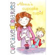 Alexis's Cupcake Cupid 9781481428651