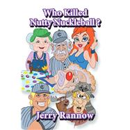 Who Killed Nutty Nuckleball? 9781796038651