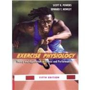 Exercise Physiology : Theory and Application to Fitness and Performance with Ready Notes and PowerWeb/OLC Bind-in Passcard 9780072878653