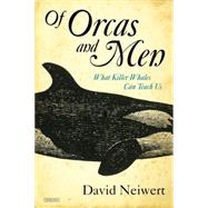 Of Orcas and Men 9781468308655
